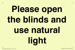 Please open the blinds and use natural light